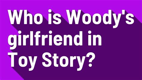 woody gf|woody girlfriend name.